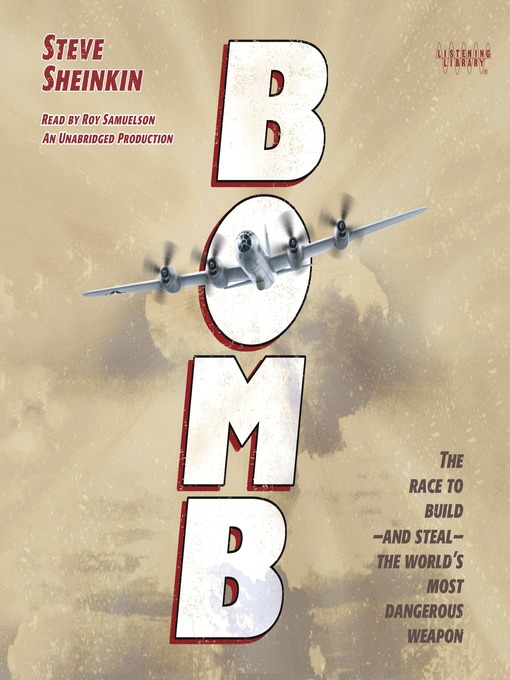 Title details for Bomb by Steve Sheinkin - Available